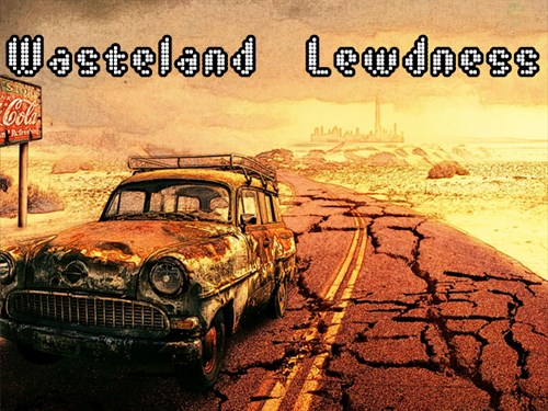 Wasteland Lewdness
